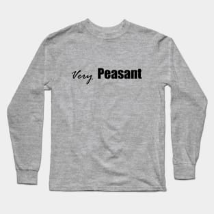 Very Peasant Long Sleeve T-Shirt